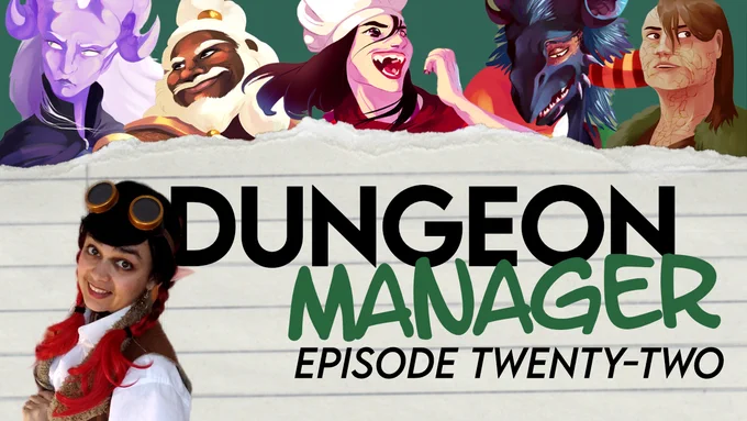 Shamini Bundell dressed as her gnome artificer - large brass goggles, with red & black pigtails - in front of the words "Dungeon Manager: Episode Twenty-Two."