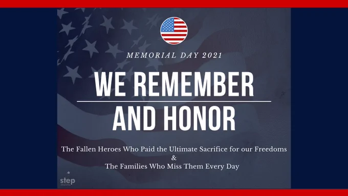 Memorial Day 2021
We remember and honor the fallen heroes who paid the ultimate sacrifice for our freedoms, and the families who miss them every day. 