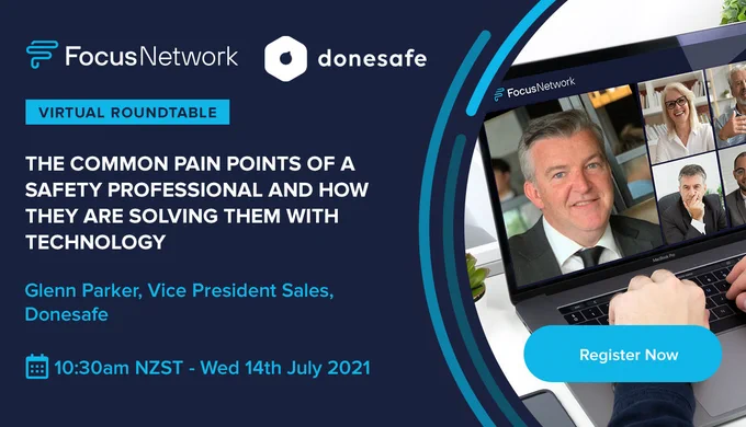 Join Glenn Parker from Donesafe and other OHS leaders from NZ at an upcoming virtual roundtable session taking place on Wed, 14th July 2021, 10:30am (NZST)