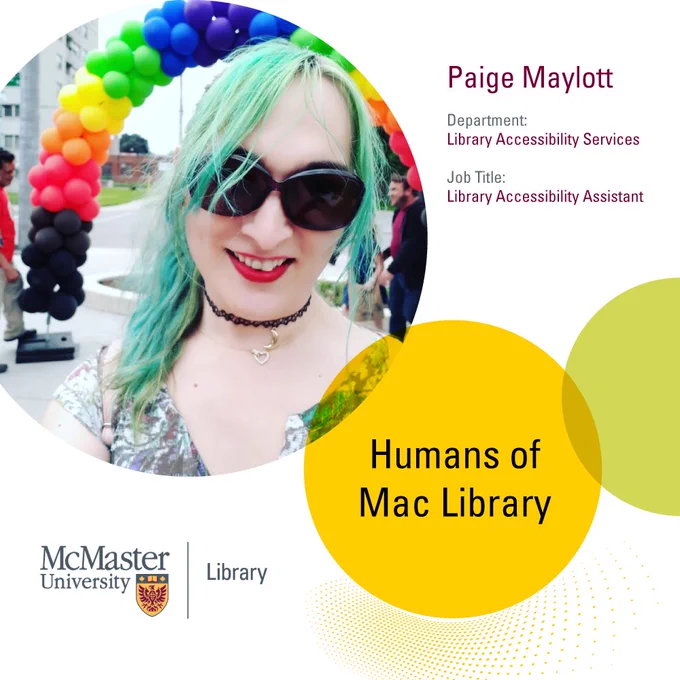 Paige Maylott. Library Accessibility Services. Library Accessibility Assistant. Humans of Mac Library