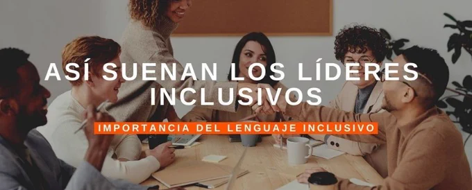 Cómo suenan los líderes inclusivos