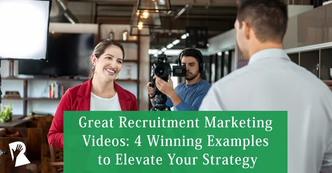Great Recruitment Marketing Videos: 4 Winning Examples to Elevate Your Strategy