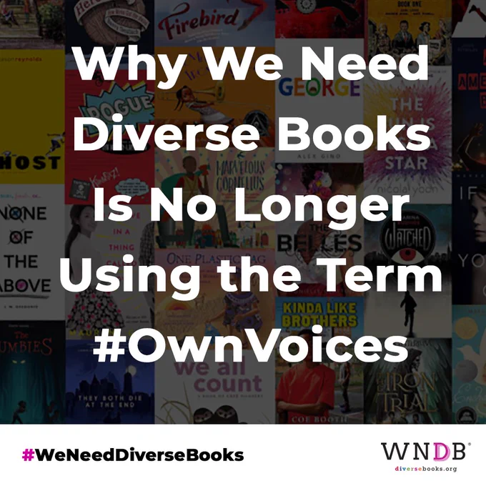 Graphic featuring a tiled background of diverse book covers, the WNDB logo, and text that reads, "Why We Need Diverse Books Is No Longer Using the Term #OwnVoices."