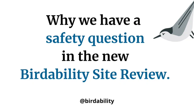 Infographic says Why we have a safety question in the new Birdability Site Review
