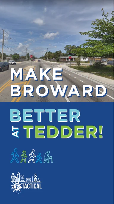 Blue background with white blue and green text reads make broward better at tedder on June 9th