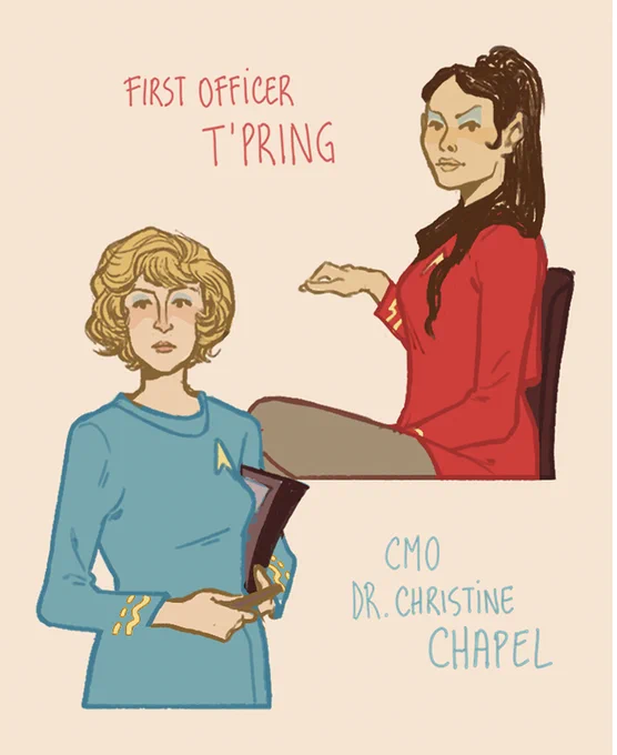 Digital colored sketch. On the upper right, there is T'Pring, a Vulcan, sitting on a chair, wearing a red Starfleet miniskirt uniform with two stripes, indicating her rank as Commander. She is wearing a high ponytail and her hair drapes loosely over her shoulder. Besides her it reads FIRST OFFICER T'PRING. On the lower left, there is Christine Chapel, standing straight and looking away, holding a padd on one arm and a pen in another. She is wearing her usual miniskirt light blue uniform but with two stripes, indicating her rank. Besides her it reads C.M.O DR. CHRISTINE CHAPEL.