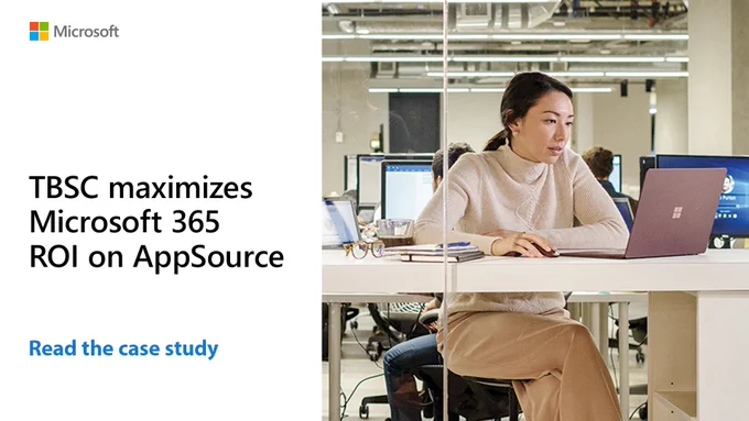 Text reads, "T B S C maximizes Microsoft 3 6 5 R O I on AppSource. Read the case study." Person working on laptop.