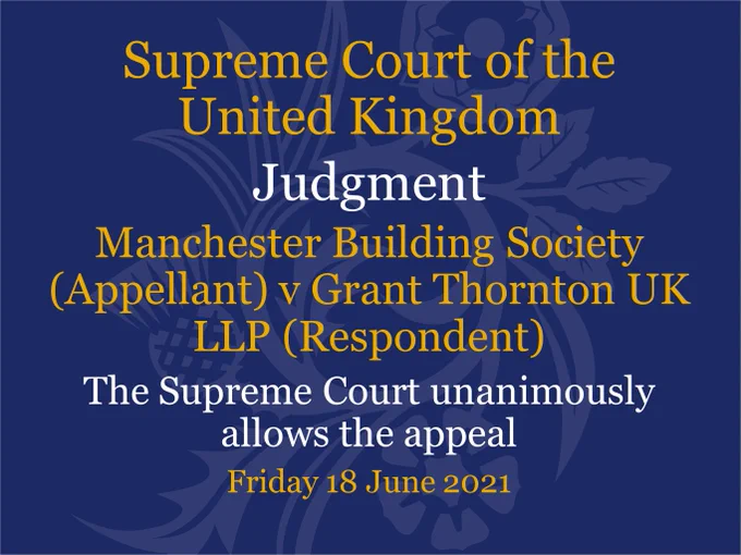 Judgment from the UK Supreme Court in the case of Manchester Building Society (Appellant) v Grant Thornton UK LLP (Respondent). The Supreme Court unanimously allows the appeal.