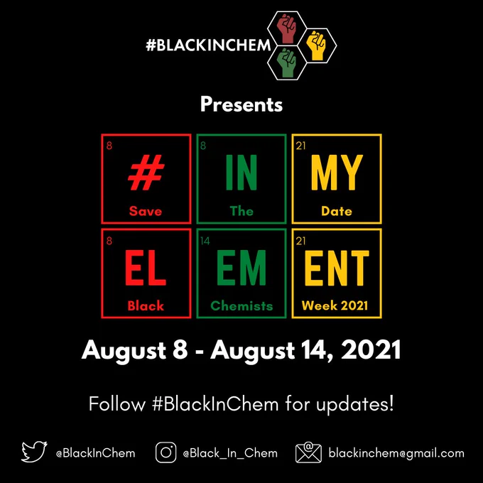 Black flyer that reads " #BlackInChem Presents: In My Element. August 8- August 14, 2021. Follow #BlackInChem for updates". 