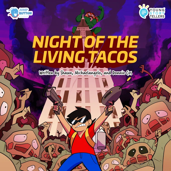 The image is fully illustrated - a determined looking boy with sunglasses and a red shirt stands in the middle of the photo, holding up blasters over his head. He is surrounded by taco zombies that reach towards him. A building with shattered windows is behind him, and atop it is a huge taco monster. Title text reads "Night of The Living Tacos, written by Shaun, Michaelangelo, and Donnie Cos"