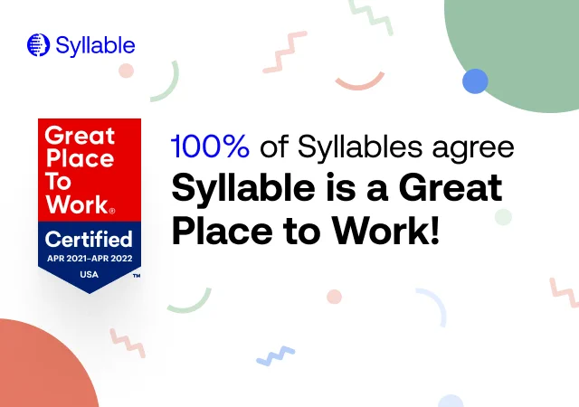 100% of Syllables agree - Syllable is a Great Place to Work!