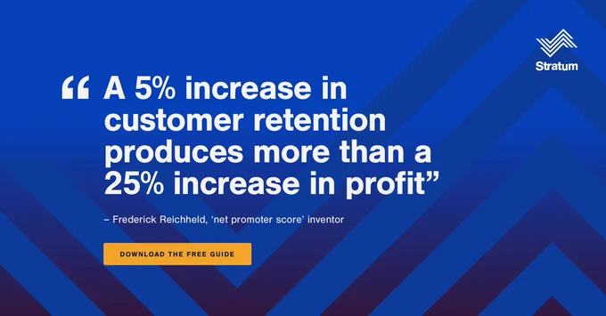 Image displays quote: "A 5% increase in customer retention produces more than a 25% increase in profit" by Frederick Reichheld, ‘net promoter score’ inventor