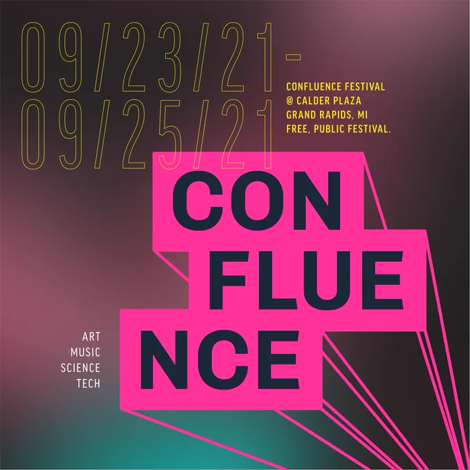 Sept 23-25, 2021. Confluence Festival at Calder Plaza in Grand Rapids, MI. Free, public festival.