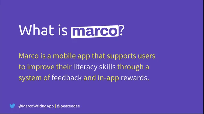 A purple slide posing the question: “What is Marco?”, with the answer “Marco is a mobile app that supports users to improve their literacy skills through a system of feedback and in-app rewards.”