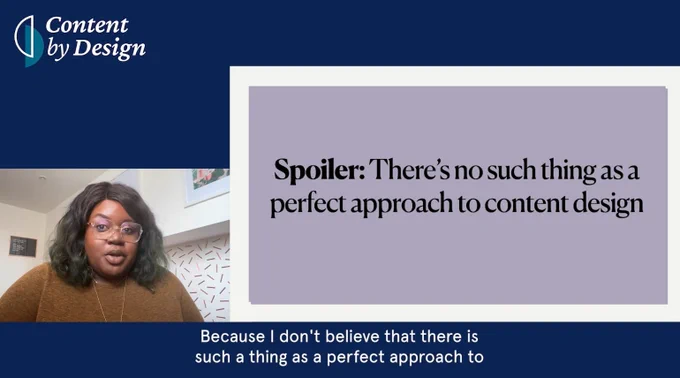Screenshot of Candy talking about how there's no perfect approach to content design.