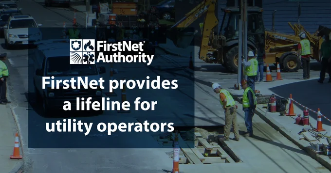 FirstNet Authority logo; "FirstNet provides a lifeline for utility operators"; utility workers repairing a gas line