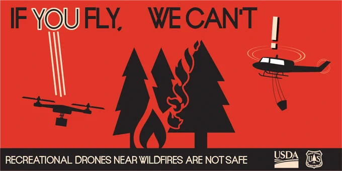 A red and black duotone illustrated image of pine trees on fire. To the left is a drone and to the right is a helicopters with an exclamation mark over it. The text says, 'If you fly, we can't. Recreation drones near wildfires are not safe.'
