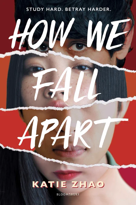 A composite image formed by the faces of four Asian-American teenagers, stacked so they don't neatly form a single face. Large white text reads "HOW WE FALL APART". Smaller white text with red backing reads "KATIE ZHAO". Very small white text above reads "Study Hard. Betray Harder."