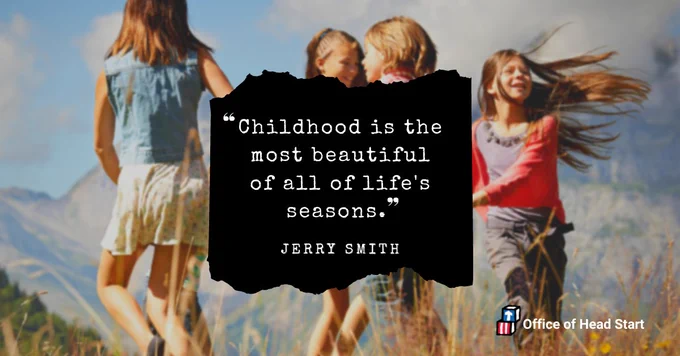Graphic with text, "Childhood is the most beautiful of all of life's seasons. - Jerry Smith."