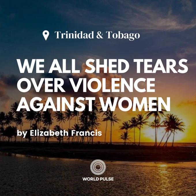 A photo of a beach at sunset is pictured. Overlain is text that states, "We All Shed Tears Over Violence Against Women by Elizabeth Francis."