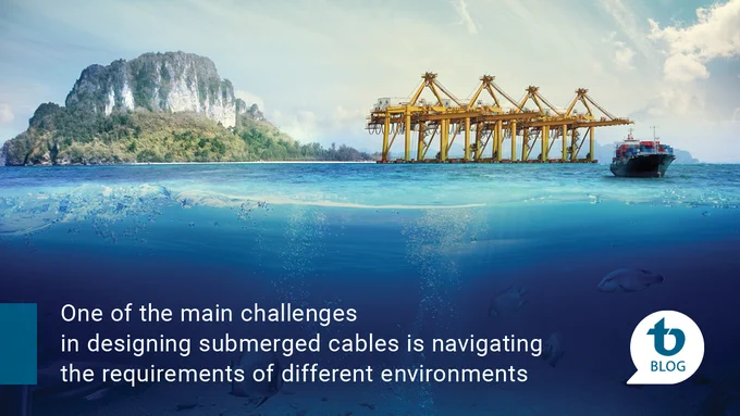 One of the main challenges in designing submerged cables is navigating the requirements of different environments
