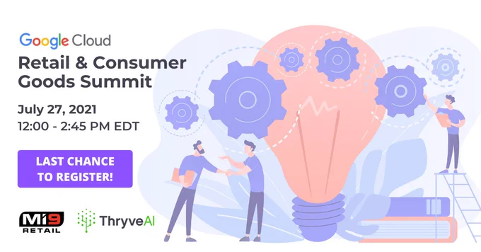Join us TODAY at Google Cloud's Retail and Consumer Goods Summit.