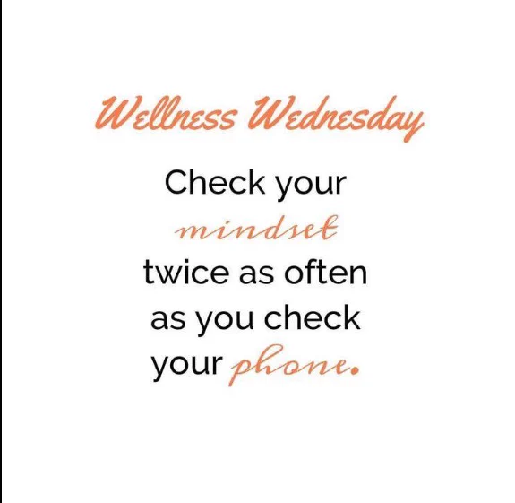 #WELLNESS WEDNESDAY. Develop a positive mindset for better mental stability.