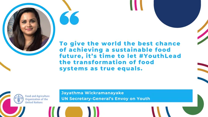 The card quotes from the United Nations Secretary-General's Envoy on Youth Jayathma Wickramanayake "To give the world the best chance of achieving a sustainable food future, it's time to let #YouthLead the transformation of food systems as true equals."
