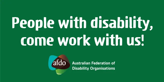 Text displays 'People with disability, come work with us' alongside the AFDO logo on the bottom.