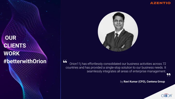 Centena Group commends Orion's ability to seamlessly consolidate business processes