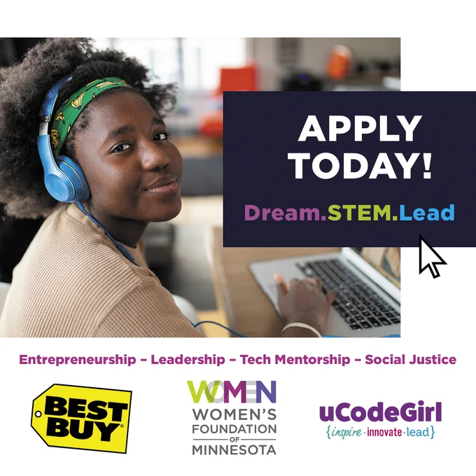 Apply today! Dream.STEM.Lead. Entrepreneurship, leadership, tech mentorship, social justice. 