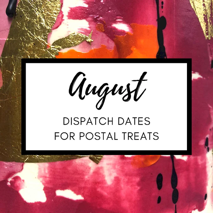 August dispatch dates for postal treats