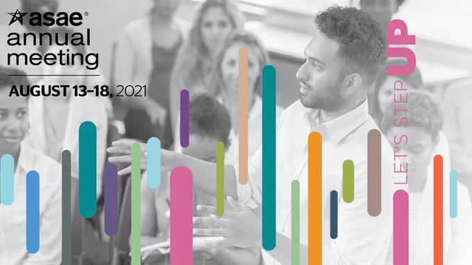 ASAE Annual Meeting, August 13-18, 2021. LET'S STEP UP. Man speaking to group.