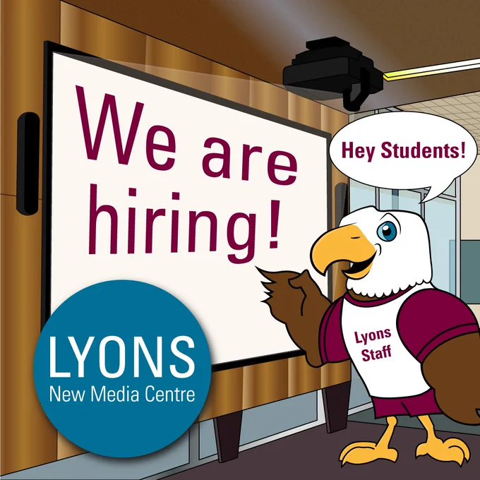Image of Maud the library mascot pointing to the video wall. Text reads Hey Students, we are hiring. Lyons New Media Centre