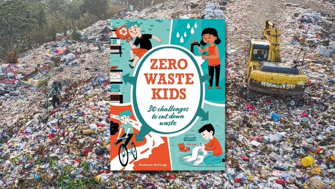 Zero Waste Kids: 30 Challenges to Cut Down Waste free to borrow from Kent Libraries