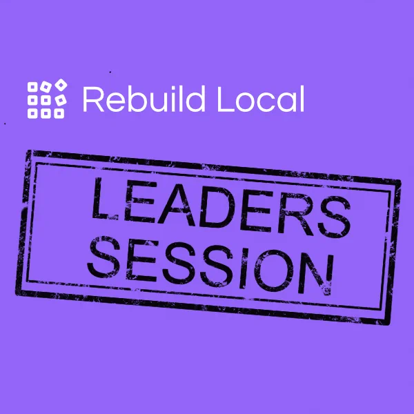 Rebuild Local Leaders Session 