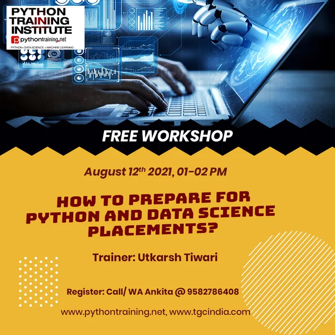 Python Training Institute by TGC is organising a Special Free Session on " How to prepare for Python and Data Science Placement?" 
.
.
On 12th August,2021 At 01 to 02 Pm in Online mode.
.
.
Learn on quick interview techniques, preparing and presenting Projects, Commonly asked Questions and quick answer tips. A must attend session. 
.
.
For Registration Call or WA @HR:  91 9582786408
.
.
#python #programming #coding #java #javascript #programmer #snake #developer #html #machinelearning #code #coder #computerscience #pythonprogramming #ballpython #datascience #technology #reptile #snakes #reptiles #reptilesofinstagram #snakesofinstagram #css #php #linux #pythonsofinstagram #tech #webdeveloper #artificialintelligence #bhfyp
