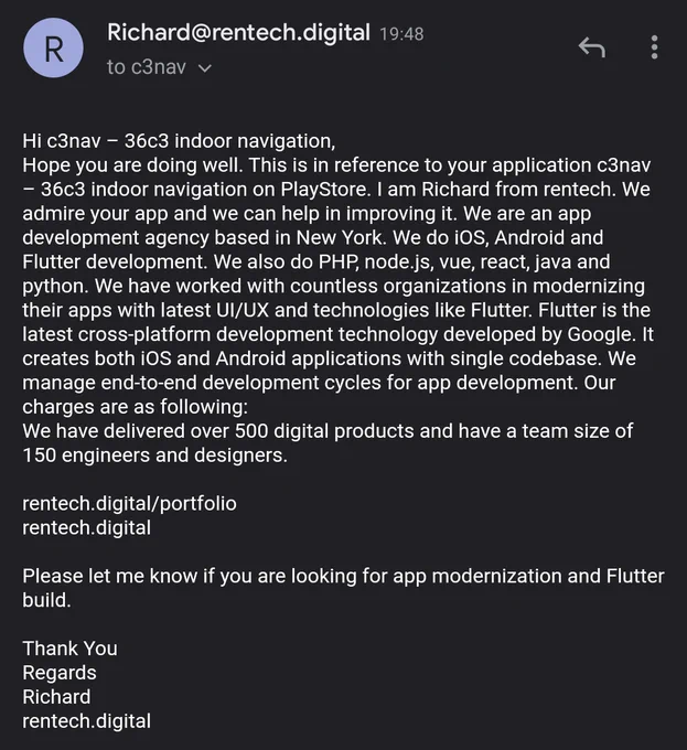 SPAM E-Mail sent to our Google play contact email. Some company wants to offer their services "improving" our app which they "admire". I'm not gonna waste your time by pasting the entire spammy Email in here. Clearly they want to charge for their services, obviously.