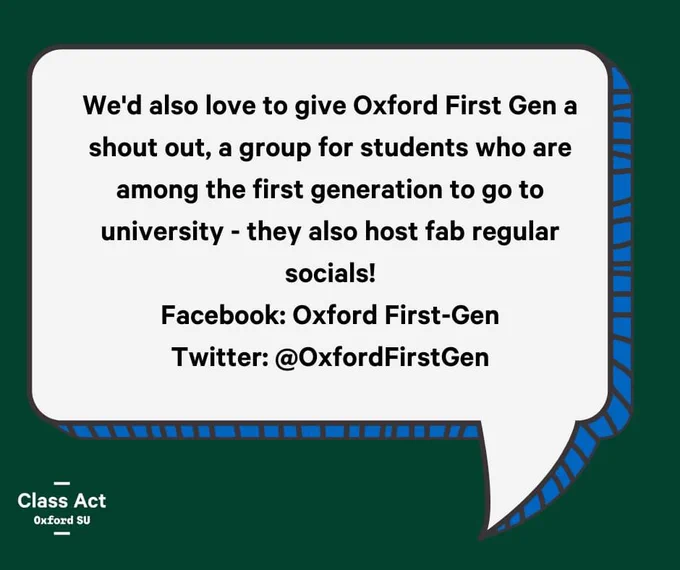 We'd also love to give Oxford First Gen a shout out, a group for students who are among the first generation to go to university - they also host fab regular socials!
Facebook: Oxford First-Gen
Twitter: @OxfordFirstGen