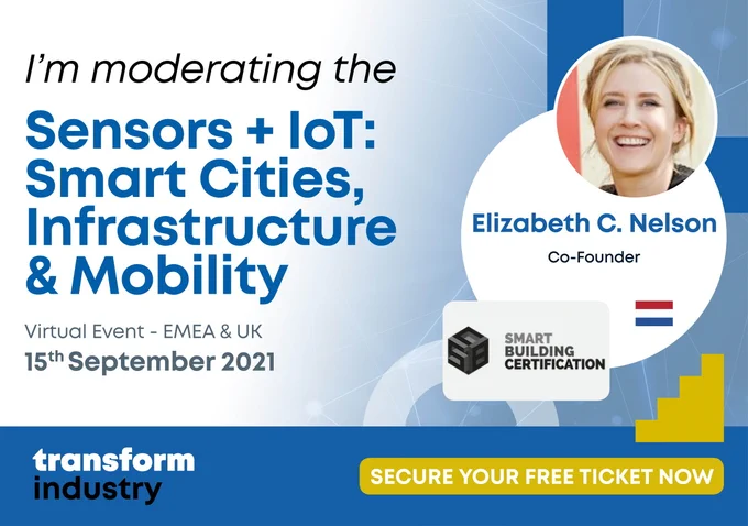 Join Co-Founder of Smart Building Certification - Elizabeth C. Nelson - at Sensors & IoT – Smart Cities, Infrastructure & Mobility - EMEA & UK.