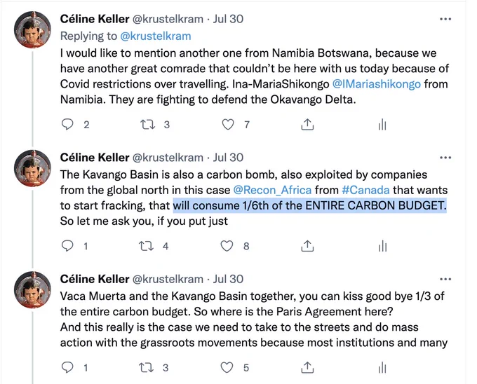 screenshot tweets from Esteban's speech:

I would like to mention another one from Namibia Botswana, because we have another great comrade that couldn’t be here with us today because of Covid restrictions over travelling. Ina-MariaShikongo 
@IMariashikongo
 from Namibia. They are fighting to defend the Okavango Delta.

The Kavango Basin is also a carbon bomb, also exploited by companies from the global north in this case 
@Recon_Africa
 from #Canada that wants to start fracking, that will consume 1/6th of the ENTIRE CARBON BUDGET. 