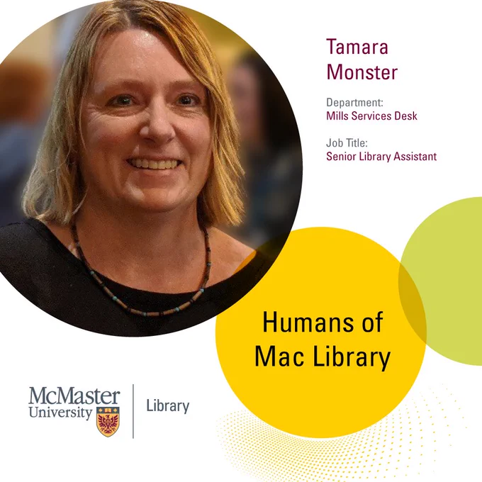 Humans of Mac Library. Tamara Monster. Senior Library Assistant. Mills.