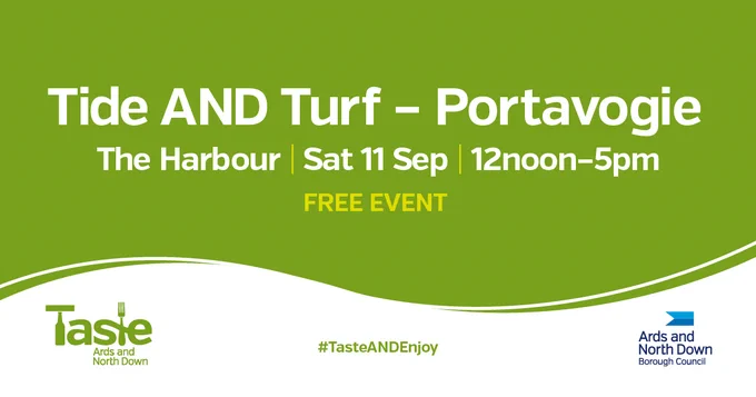 Green background with white letting promoting Tide and Turf Free family event in Portavogie on Saturday 11 September from 12 noon to 5pm.