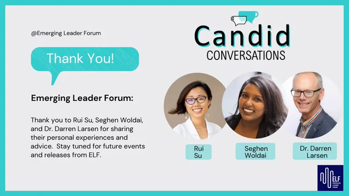Emerging Leader Forum presents “Candid Conversations” a mini speaker series bringing you authentic conversations between healthcare professionals on career-related topics. 