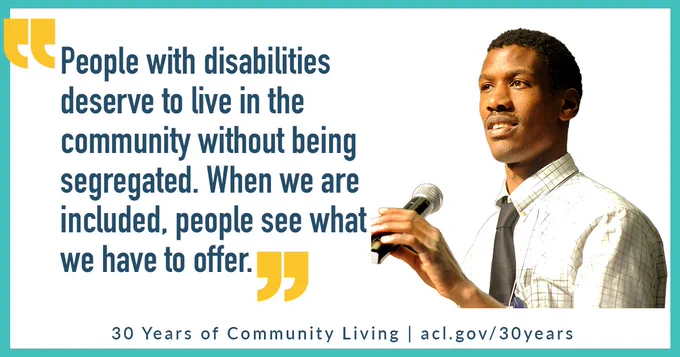 A man with disabilities says: "People with disabilities deserve to live in the community without being segregated. When we are including, people see what we have to offer."