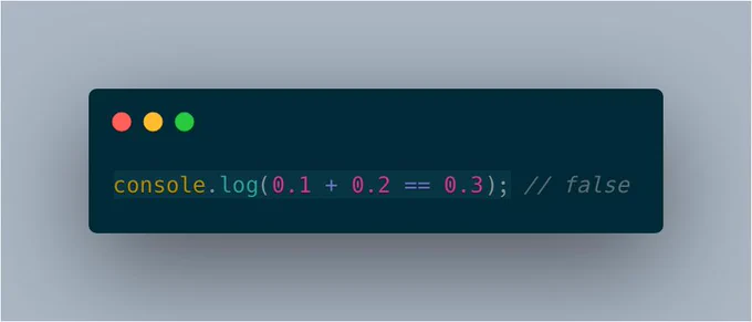 console.log(0.1   0.2 == 0.3); // false
