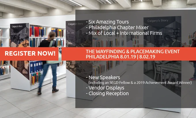 SEGD 2019 Wayfinding & Placemaking takes place August 1-2 in Philadelphia. Register today!