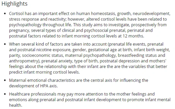 Paper highlights: prenatal anxiety, type of birth, post natal depression and mothers' feelings about relationship to infant predict infant morning cortisol levels.
