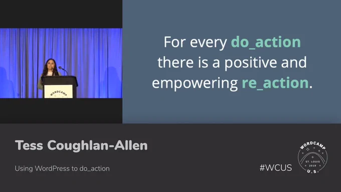 Tess on stage in the live stream showing a slide with the text:

"For every do_action there is a positive and empowering re_action."