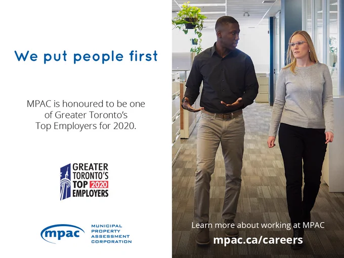 We put people first. MPAC is honoured to be one of Greater Toronto's Top Employers for 2020. Learn more about working at MPAC: mpac.ca/careers. Photo of two colleagues walking down hallway. 